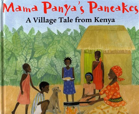 Mama panya. On market day, Mama Panya's son Adika invites everyone they see to pancake dinner! How will Mama Panya ever feed them all? With informative endnotes, including a delicious spicy pancake recipe, this clever and heartwarming story about Kenyan village life will teach children the importance of sharing, even when you have little to give. 