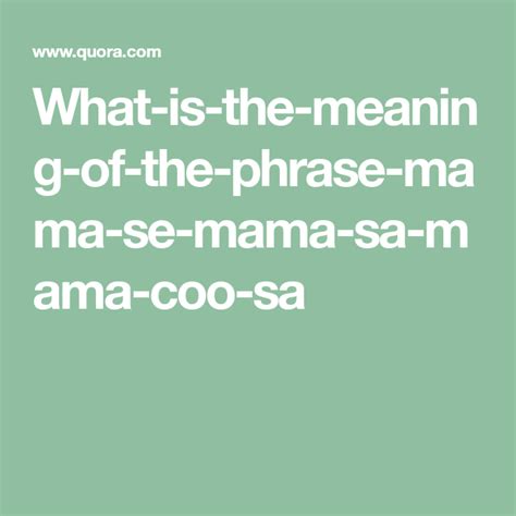 Mama se mama sa mama coo sa meaning. It turns out that, "Mama Say Mama Sa Mama Coosa", or a form thereof (see - Mama Se Mama Sa Mama Coo Sa), was in a song released in 1972 by Manu Dibango called Soul Makossa. The then 75-year old saxophonist, Dibango took Michael Jackson and Rihanna (we'll get to that soon) to court back in 2009 over alleged copyright infractions regarding ... 