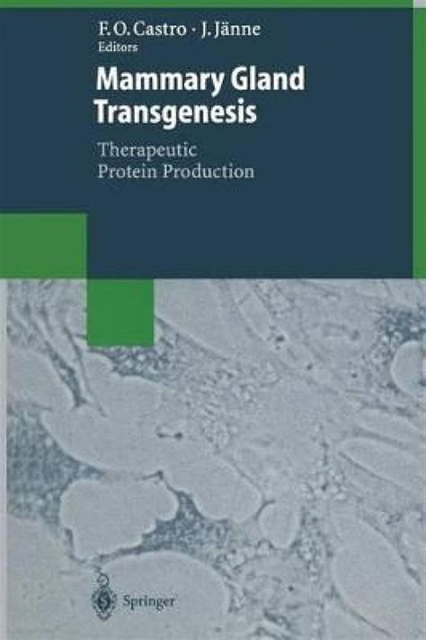 Read Mammary Gland Transgenesis Therapeutic Protein Production By Fidel O Castro