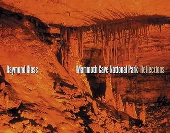Read Mammoth Cave National Park Reflections By Raymond Klass