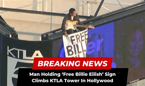 Man climbs KTLA tower in Hollywood holding 'Free Billie Eilish' sign