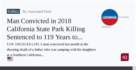 Man convicted in 2018 California state park killing sentenced to 119 years to life in prison
