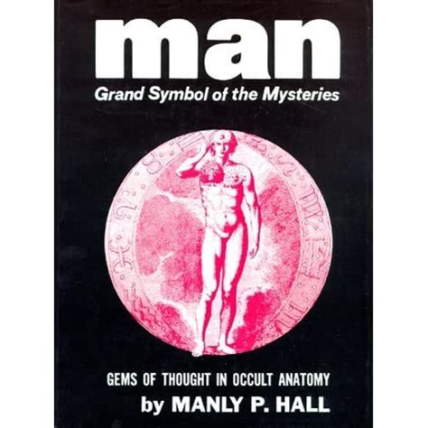 Read Man Grand Symbol Of The Mysteries Thoughts In Occult Anatomy By Manly P Hall