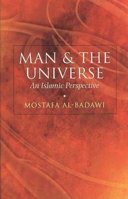 Full Download Man And The Universe An Islamic Perspective By Mostafa Albadawi