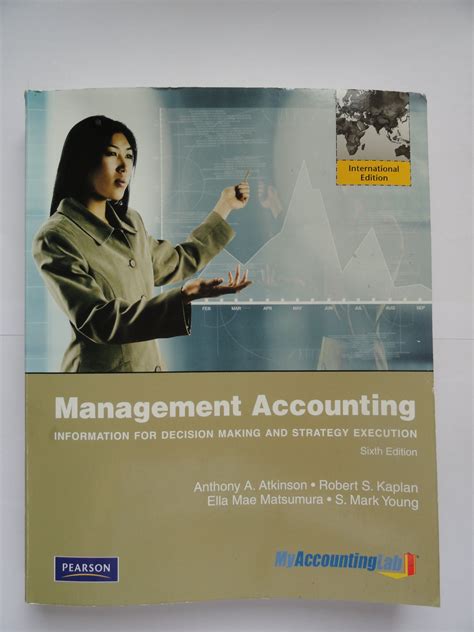 Full Download Management Accounting Information For Decisionmaking And Strategy Execution By Anthony A Atkinson