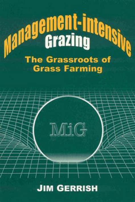 Download Managementintensive Grazing The Grassroots Of Grass Farming By Jim Gerrish