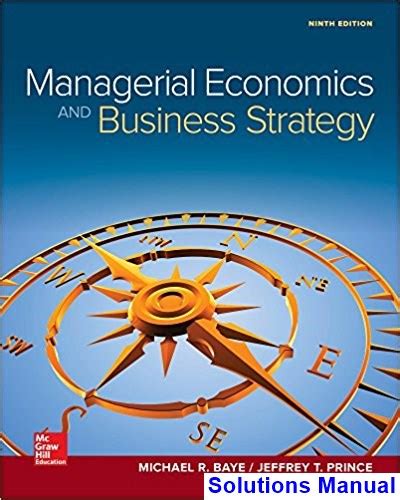 Managerial economics and business strategy solution manual. - Davongelaufen: eine abstimmung mit den f ussen.