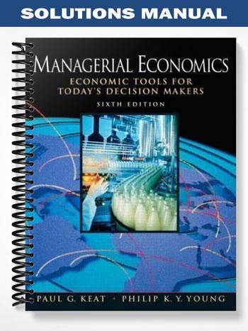 Managerial economics keat 6th edition solutions manual. - Guía del consumidor europeo para el mercado único.