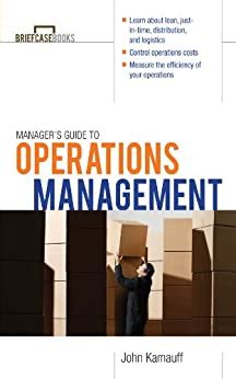 Managers guide to operations management by john kamauff. - Knitting and crochet a beginners step by step guide to methods and techniques craft workbooks.