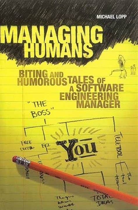 Read Managing Humans: Biting and Humorous Tales of a Software Engineering Manager