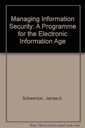 Managing Information Security A Program For The Electronic Information Age