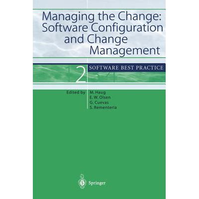 Managing The Change Software Configuration And Change Management