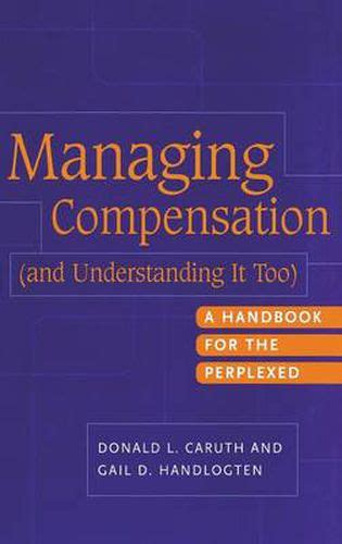 Managing compensation and understanding it too a handbook for the perplexed. - Oxford handbook of general practice 3rd edition.