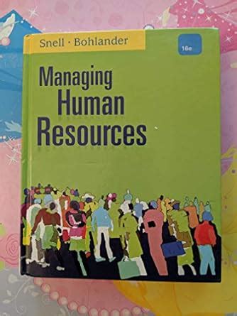 Managing human resources by scott a snell 16th edition. - Moving freely forward a handbook for training level dressage.