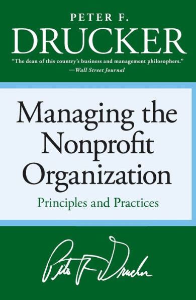 Managing the Non Profit Organization Principles and Practices