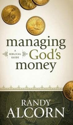 Full Download Managing Gods Money A Biblical Guide By Randy Alcorn