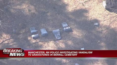 Manchester, N.H. police investigating vandalism at cemetery 