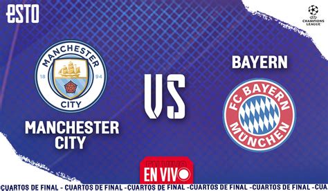 Manchester City vs Bayern Munich Champions League EN VIVO …