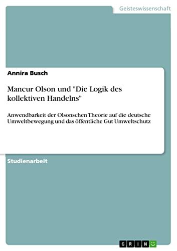 Mancur Olson und "Die Logik des kollektiven Handelns":