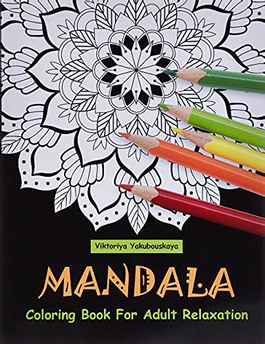 Read Mandala Coloring Book For Adult Relaxation Coloring Pages For Meditation And Happiness By Viktoriya Yakubouskaya