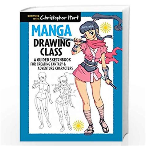 Read Manga Drawing Class A Guided Sketchbook For Creating Fantasy  Adventure Characters By Christopher Hart