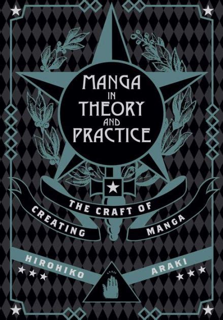 Download Manga In Theory And Practice The Craft Of Creating Manga The Craft Of Creating Manga By Hirohiko Araki