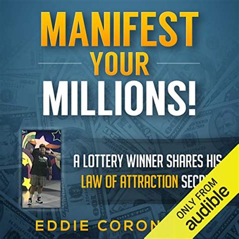 Read Manifest Your Millions A Lottery Winner Shares His Law Of Attraction Secrets By Eddie Coronado