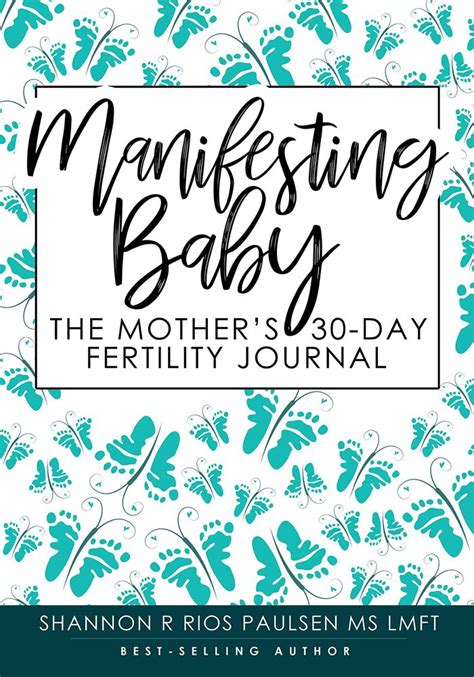 Read Manifesting Baby The Mothers 30Day Fertility Journal By Shannon Rios Paulsen Ms Lmft