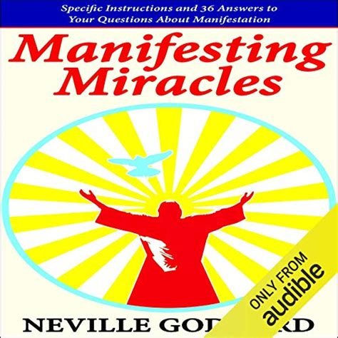 Read Manifesting Miracles Specific Instructions And 36 Answers To Your Questions About Manifestation By Neville Goddard