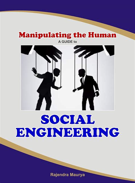 Manipulating the human a guide to social engineering. - Entre le ciel et la terre.