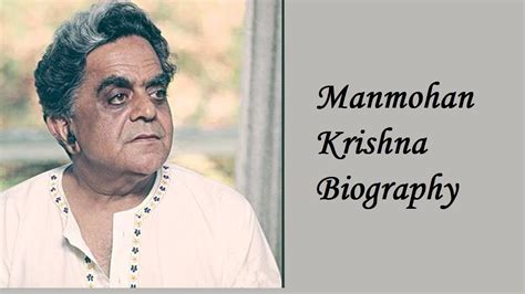 Manmohan krishna actor biography examples