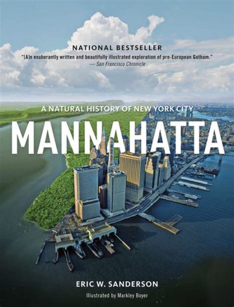 Read Online Mannahatta A Natural History Of New York City By Eric W Sanderson