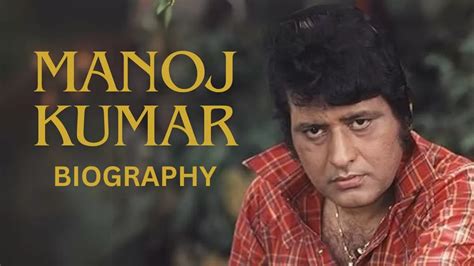 Manoj kumar biography in hindi
