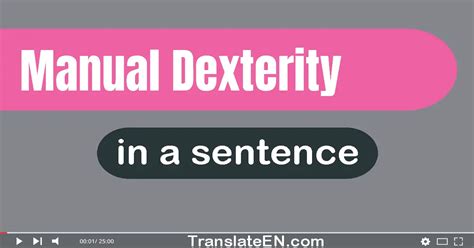 Manual Dexterity In A Sentence