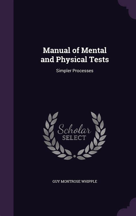 Manual Of Mental And Physical Tests Simpler Processes