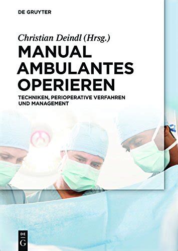 Manual ambulantes operieren techniken perioperative verfahren und management. - Instructors manual for principles of accounting needles.
