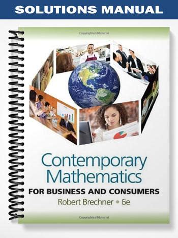 Manual answers contemporary mathematics for business and consumers 11 edition. - Mathematical statistics data analysis solution manual chapter 3.
