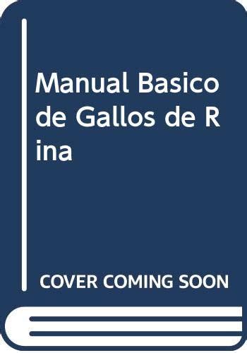 Manual basico de gallos de rina. - Bsava manual of rabbit medicine bsava british small animal veterinary.