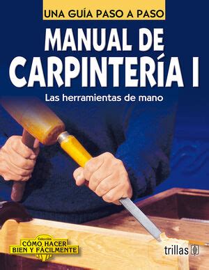 Manual carpinteria las herramientas de mano una guia paso a paso. - Torrent nissan xtrail service manual diesel.