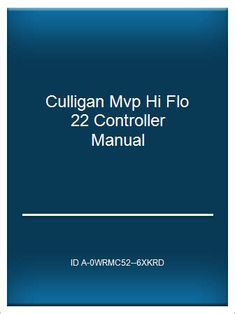 Manual culligan hi flo 22 mvp. - Sony ericsson hcb 30 manuale di installazione.