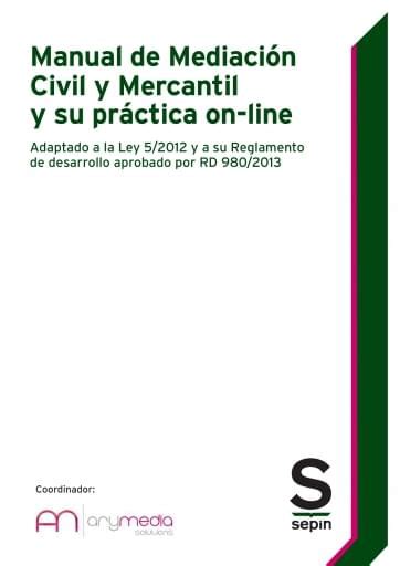 Manual de Mediación Civil y Mercantil y su práctica on-…