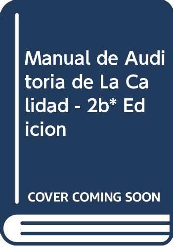 Manual de auditoria de la calidad 2b edicion spanish edition. - Olympus evolt e 500 user manual.