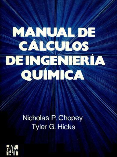 Manual de calculos de ingenieria quimica spanish. - Repair manual york czb condensing unit.