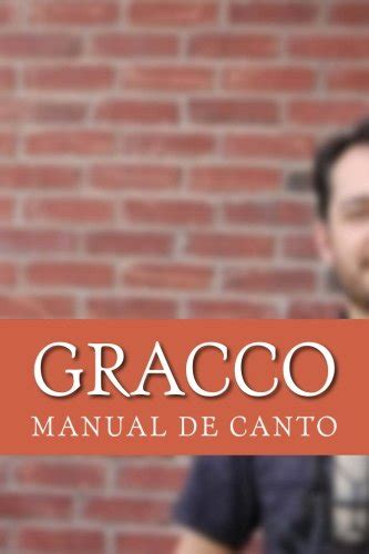 Manual de canto gracco spanish edition. - Soins hospitaliers de courte durée au québec.