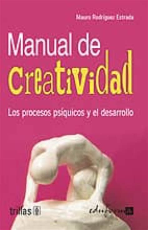 Manual de creati vidad los procesos psiquicos y el desarrollo. - Oracle e business consultancy handbook by john priestley.