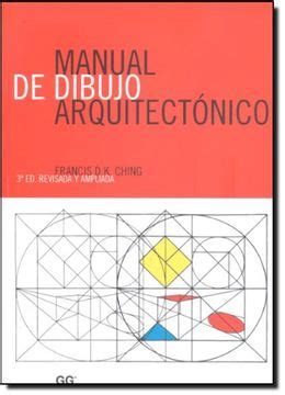 Manual de dibujo arquitectonico 3 edicion. - Artefici di pene e artefici di gioie.