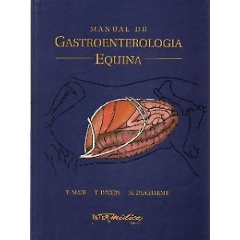 Manual de gastroenterología equina por tim s mair. - A guide to trance land a practical handbook of ericksonian.