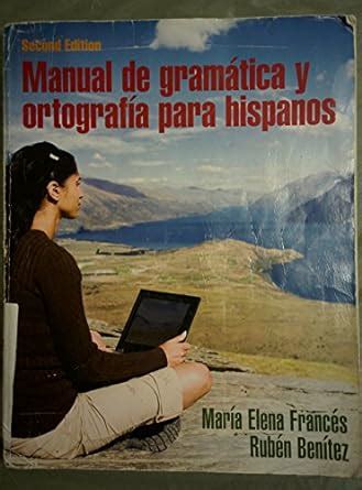 Manual de gram tica y ortograf a para hispanos 2nd edition. - Guía curiosa y ecológica de las hurdes.
