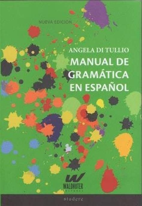 Manual de gramatica del espa ol. - Anatomy trains myofascial meridians for manual and movement therapists.