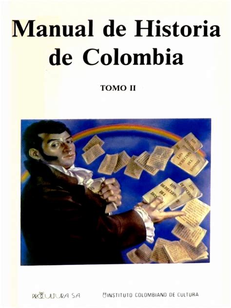 Manual de historia de colombia tomo 2. - Pelo sonho não vamos lá mas o povo fá-lo-á quando tomar o poder.